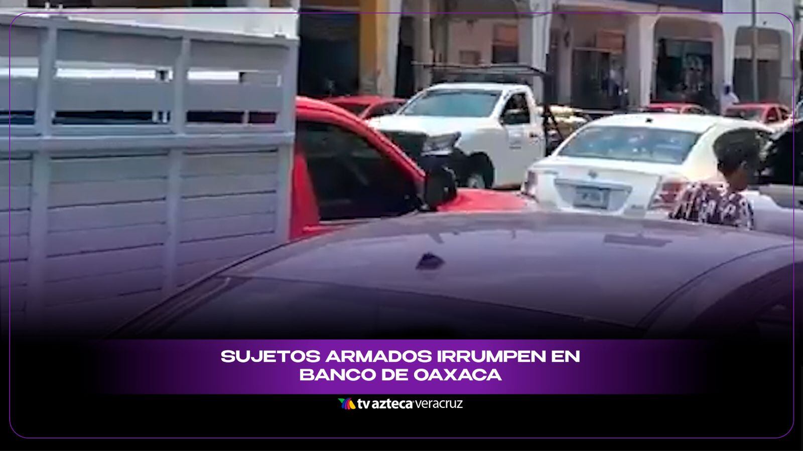 Sujetos armados irrumpen en banco de Oaxaca