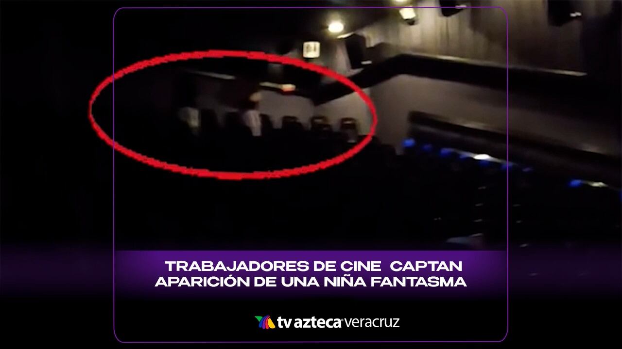 ¿La has visto? Trabajadores de CINE en Boca del Río captan aparición de una NIÑA FANTASMA