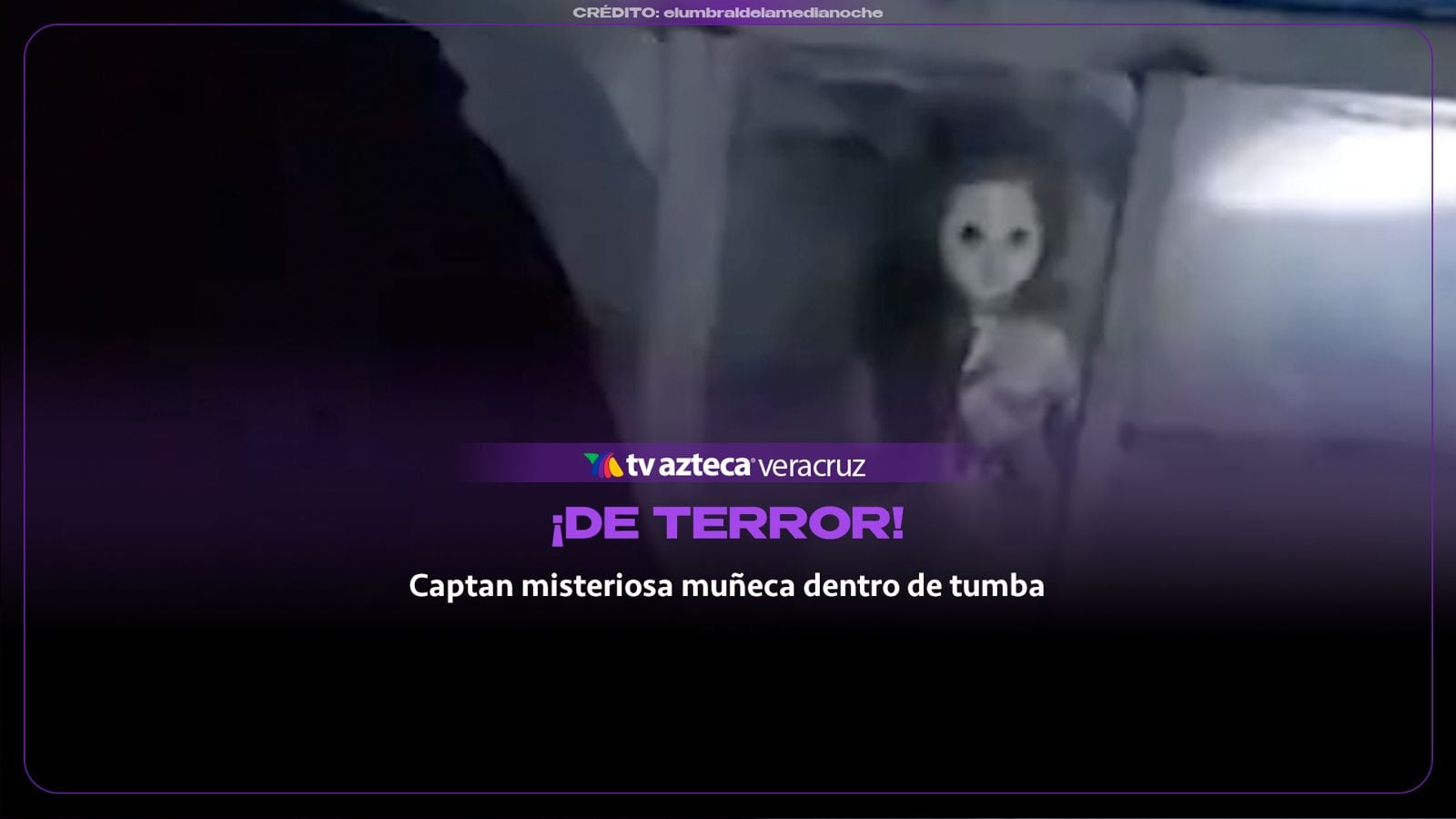 ¡De TERROR! Captan misteriosa MUÑECA dentro de tumba en Xalapa; se mueve (+VIDEO)