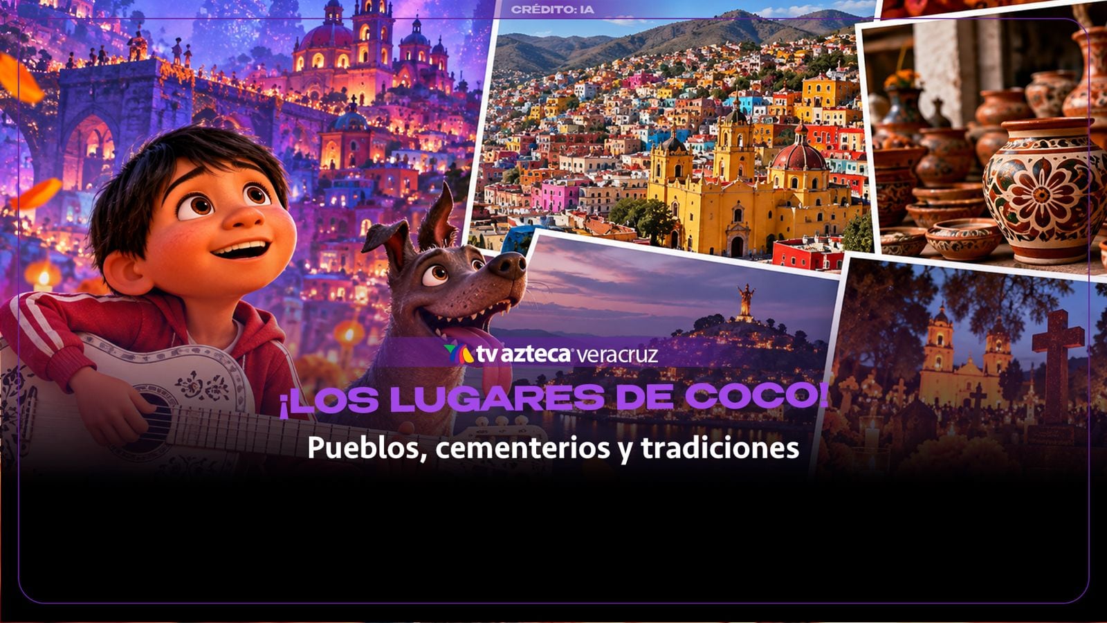 Los lugares de México que inspiraron el mundo de Coco