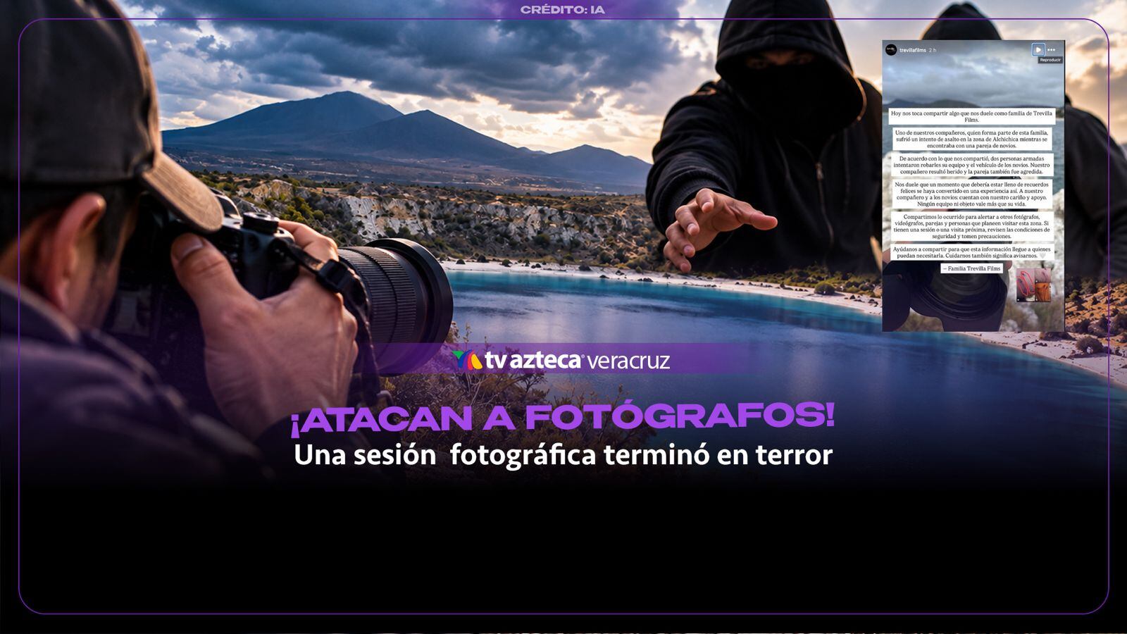 ¡TERROR en plena sesión! Fotógrafos de Veracruz y pareja son atacados por sujetos ARMADOS en laguna de Alchichica