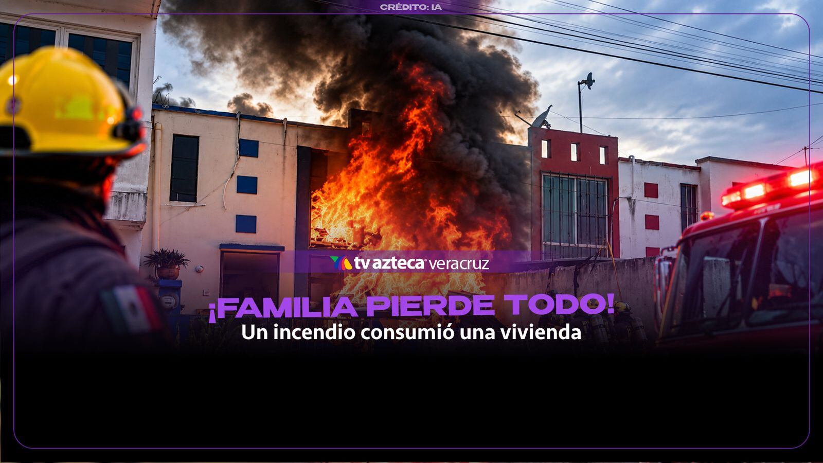 ¡Tragedia en Veracruz! Familia PIERDE TODO tras brutal incendio en Arboledas San Ramón