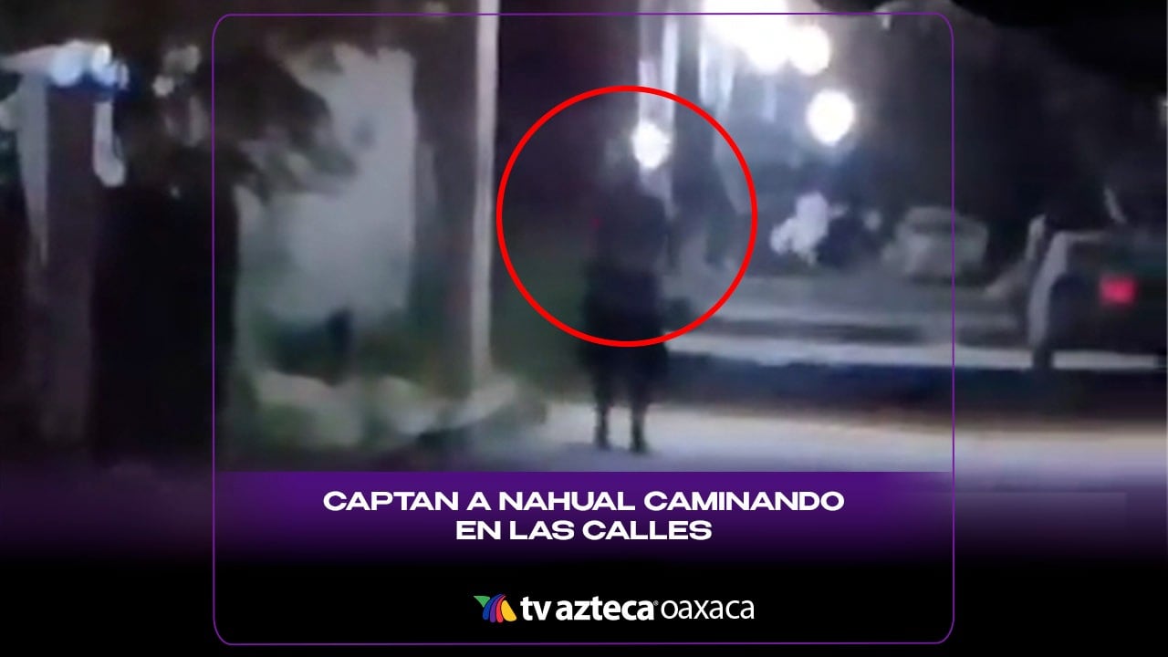 ¡DE TERROR! Captan a NAHUAL caminando en las calles de Oaxaca (+VIDEO)  