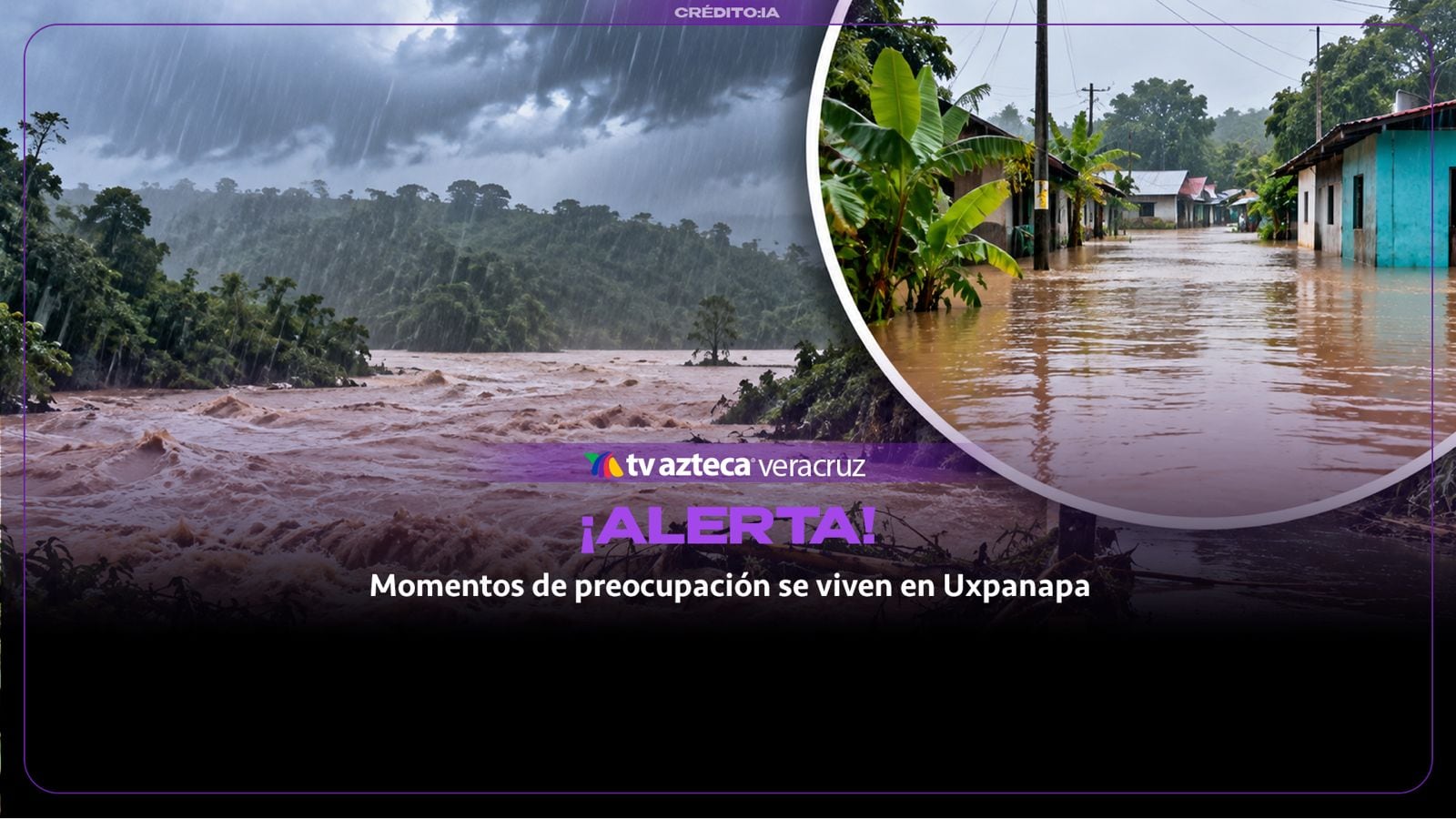 ¡ALERTA MÁXIMA EN VERACRUZ! Río se DESBORDA y amenaza con inundar varias comunidades; estas son las zonas en riesgo