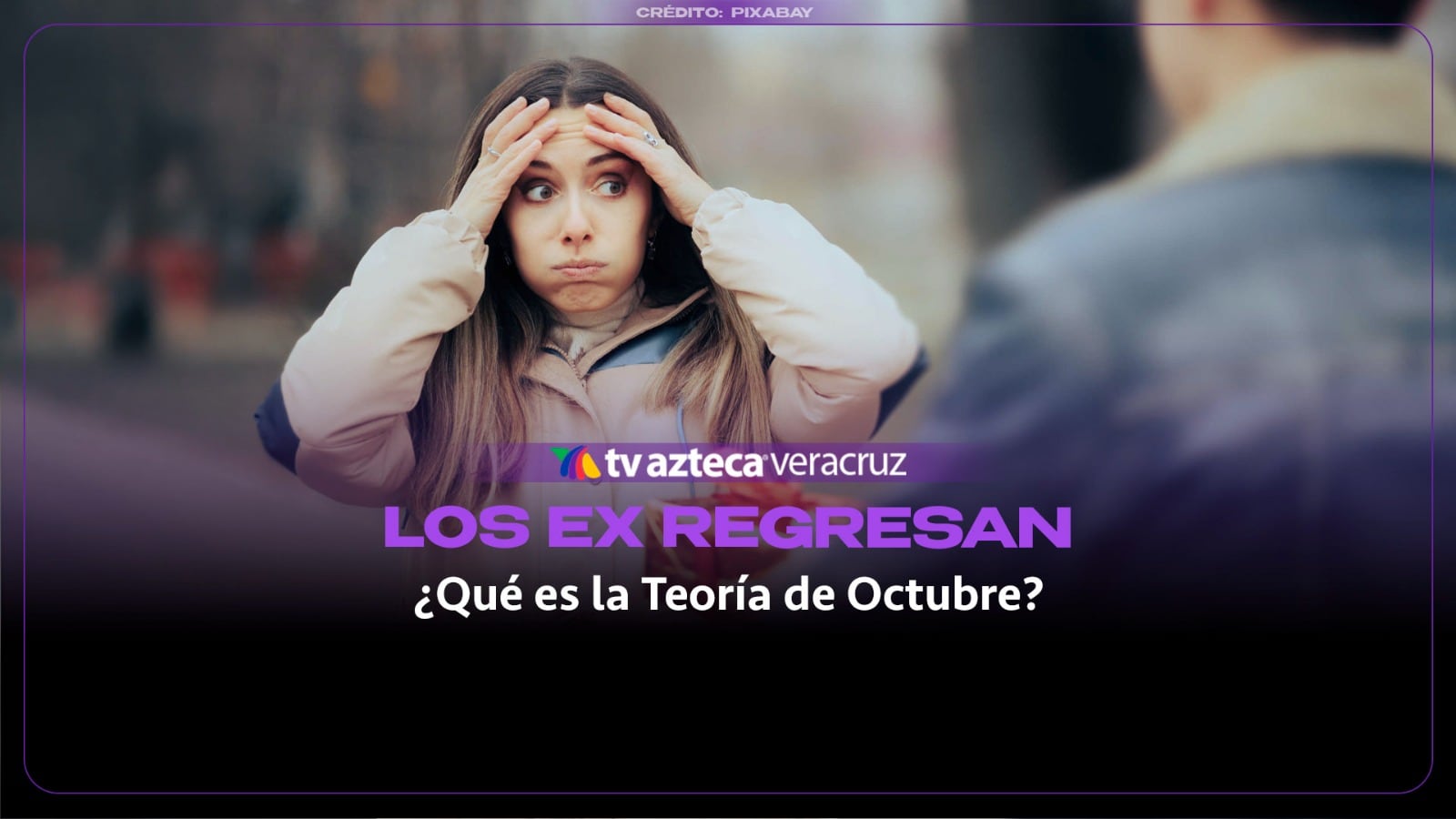 ¡VOLVERÁ A BUSCARTE! ¿Qué es la Teoría de Octubre y por qué podrías volver con tu ex? Esto se sabe