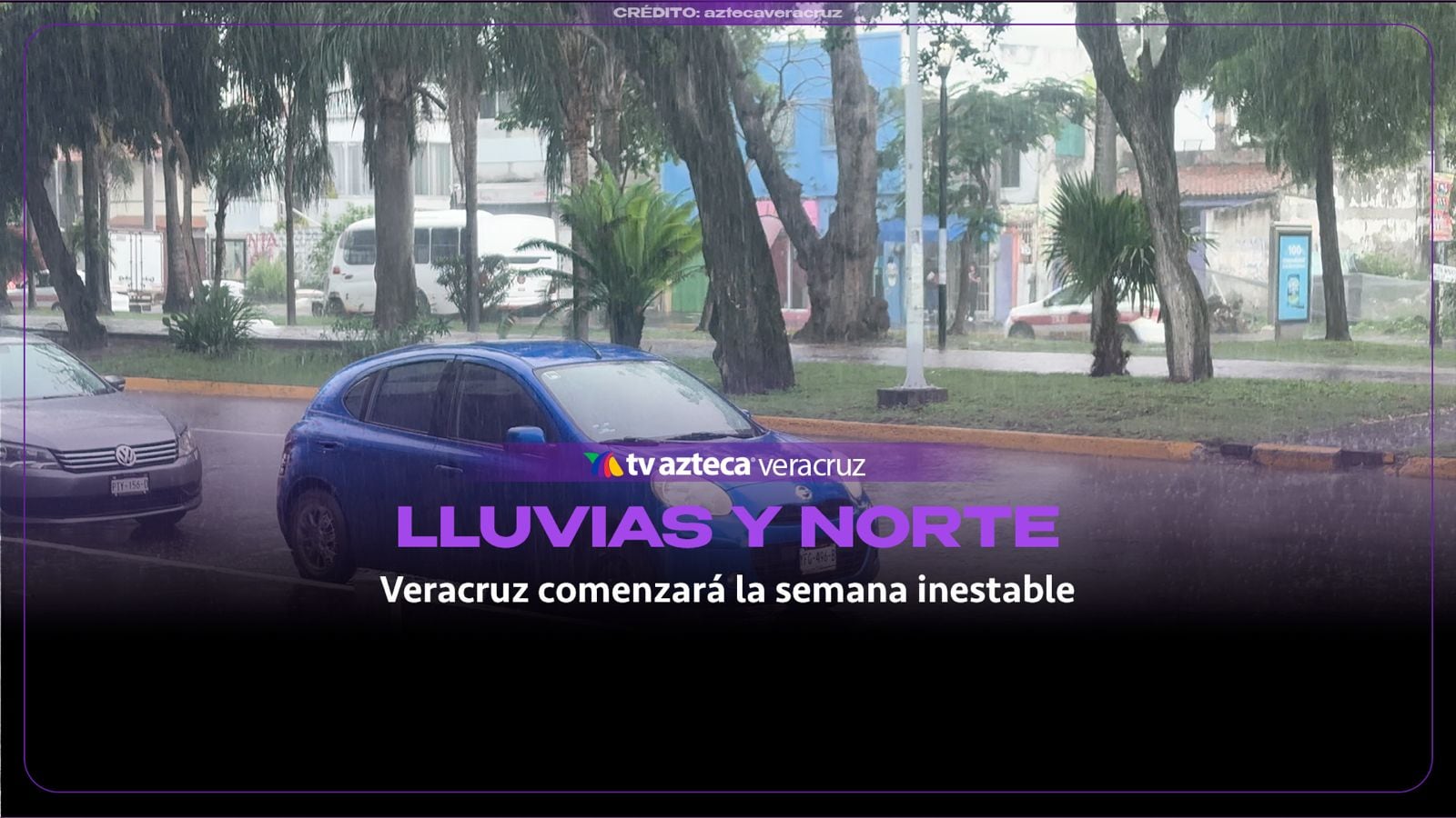 ¡Semana pasada por AGUA! Así iniciará Veracruz con LLUVIAS y NORTE; ¿qué zonas serán afectadas?