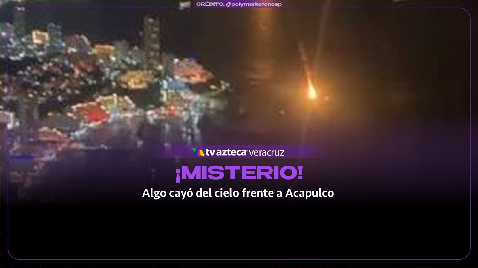 ¡MISTERIO en Acapulco! Captan extraña BOLA DE FUEGO cayendo del cielo (+VIDEO)