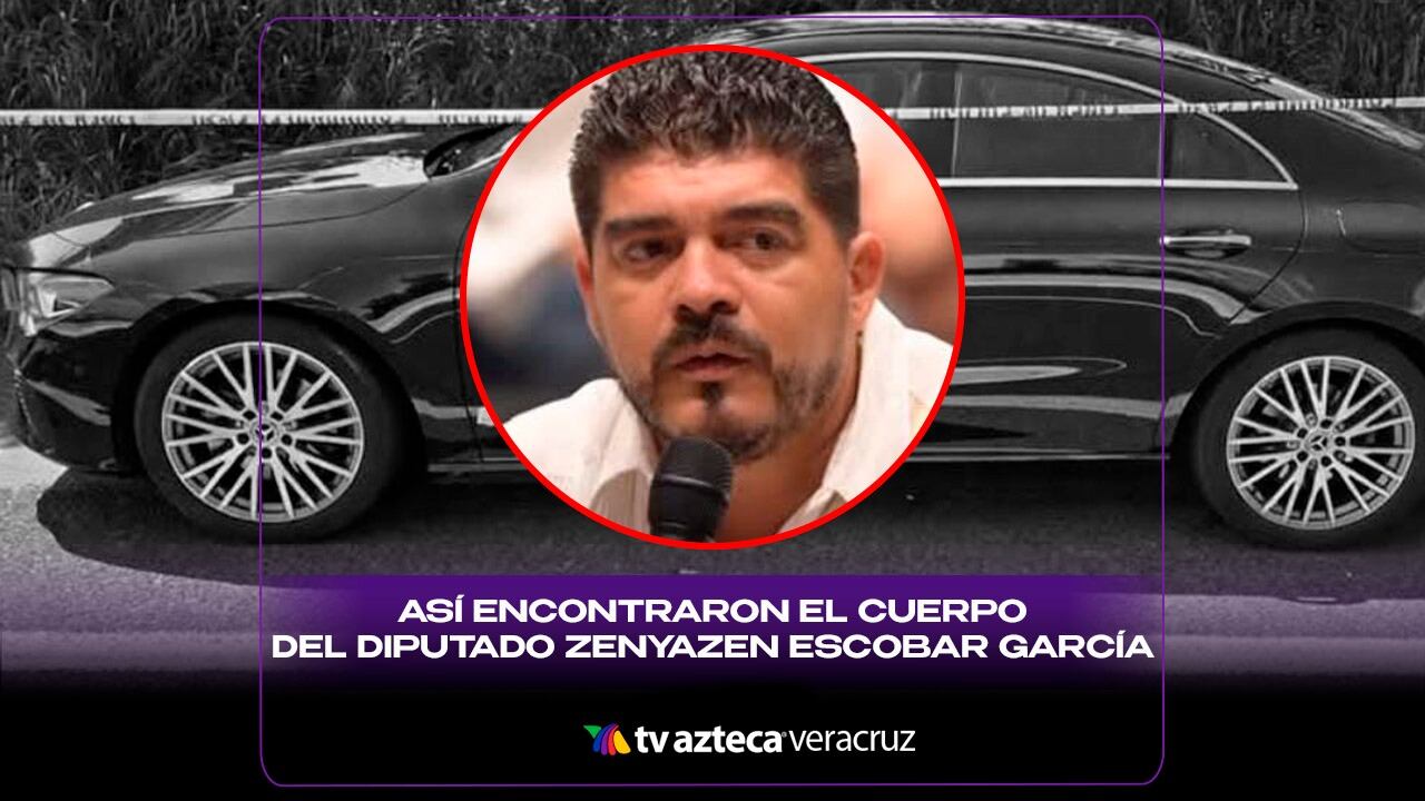 Así encontraron el cuerpo del diputado Zenyazen Escobar García