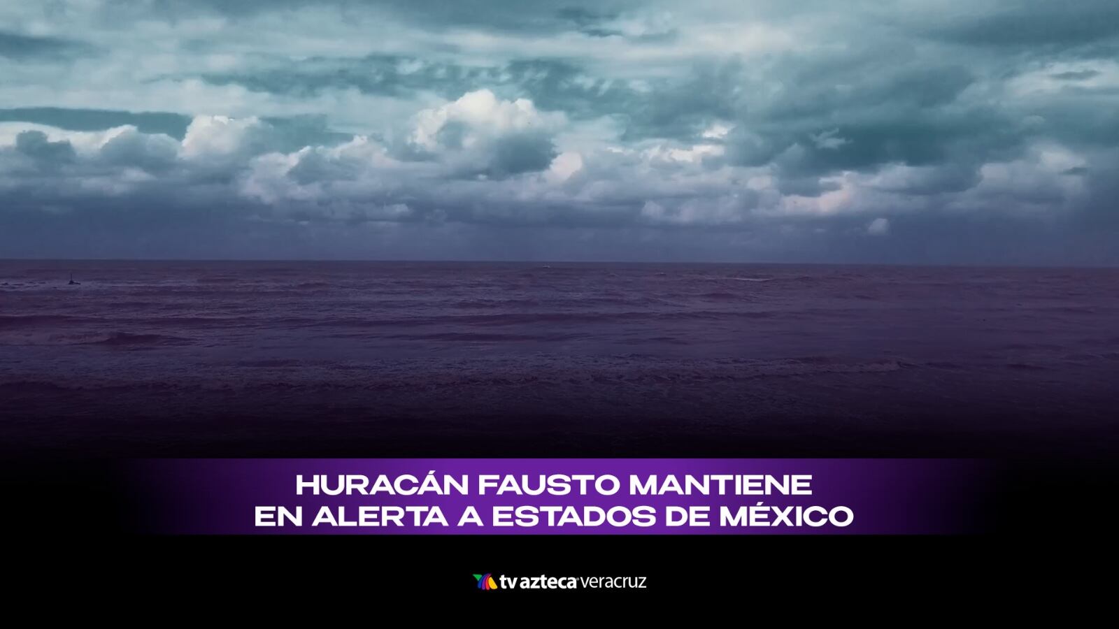 ¿Veracruz en riesgo? Estos son los estados bajo VIGILANCIA por HURACÁN FAUSTO