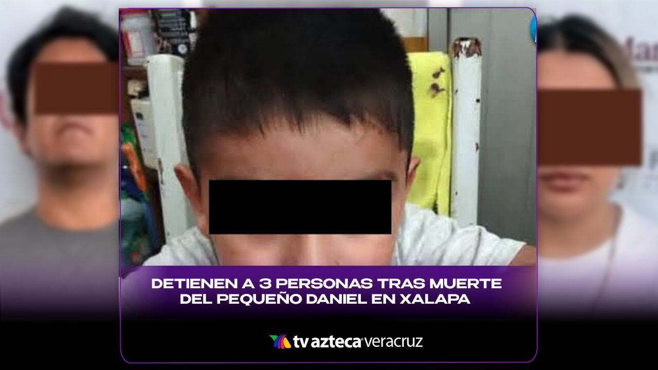 ¡Trágico desenlace! Detienen a 3 personas tras muerte del pequeño Daniel en Xalapa (+VIDEO=