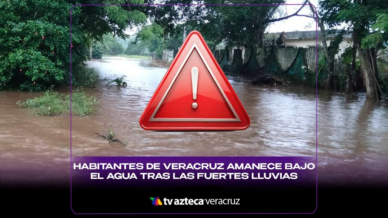 Habitantes de Veracruz amanecen bajo el agua