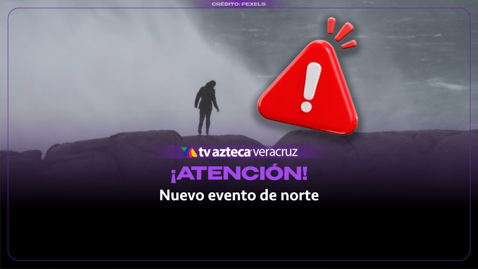 ¡AMARRA LA LÁMINA! Alertan por nuevo evento de norte intenso en Veracruz a partir de este día