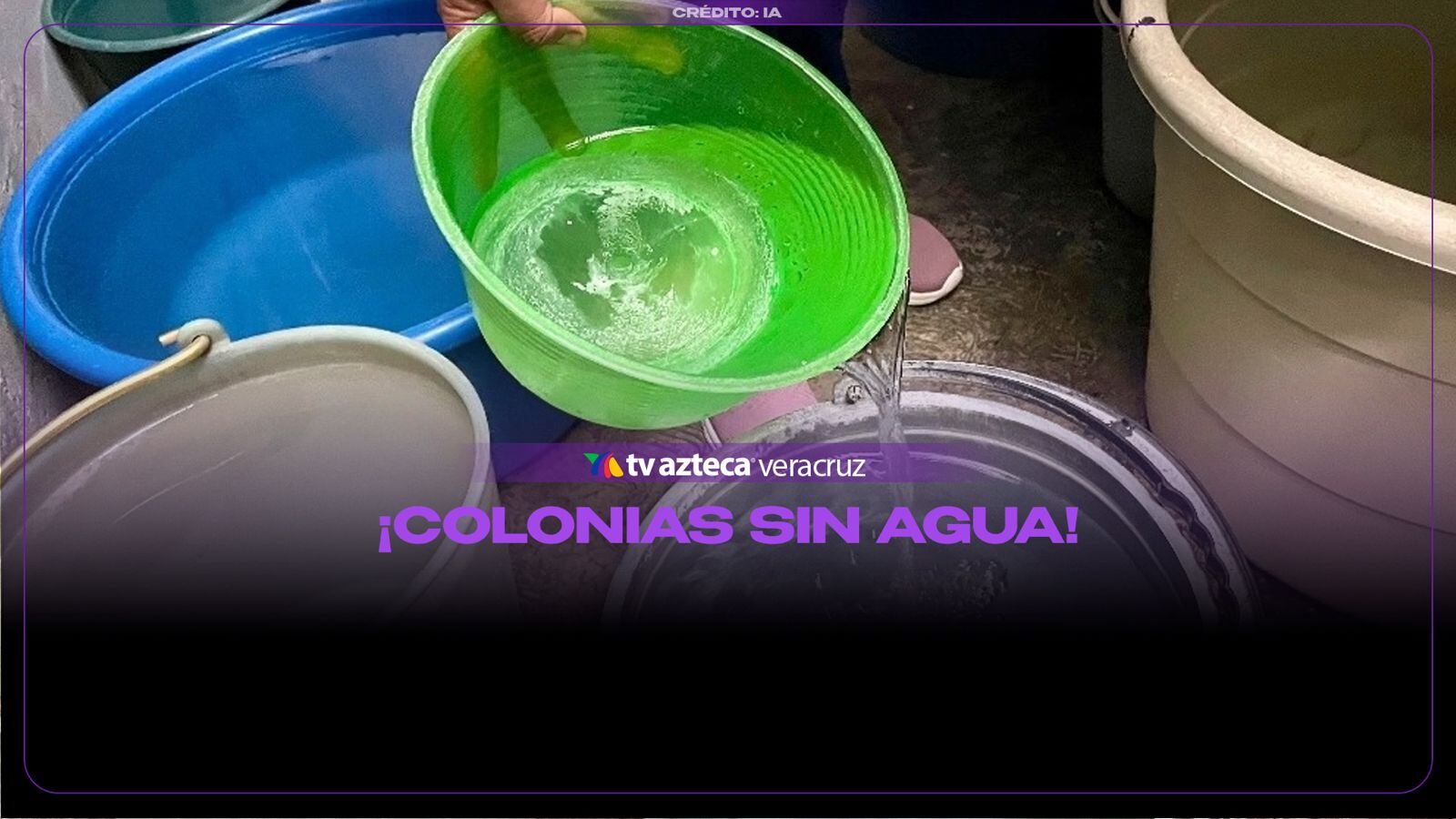 ¡ATENCIÓN EN VERACRUZ! Anuncian FALTA DE AGUA en estas colonias; ¿cuándo y por cuántas horas?