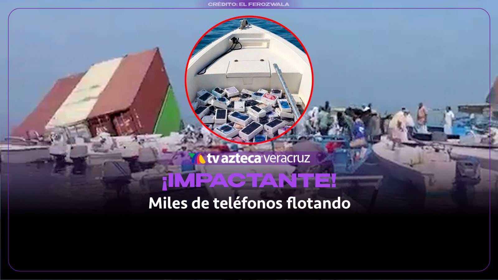 ¡MERCANCÍA MILLONARIA! Captan miles de teléfonos flotando en el mar tras el hundimiento de un buque (+VIDEO)  