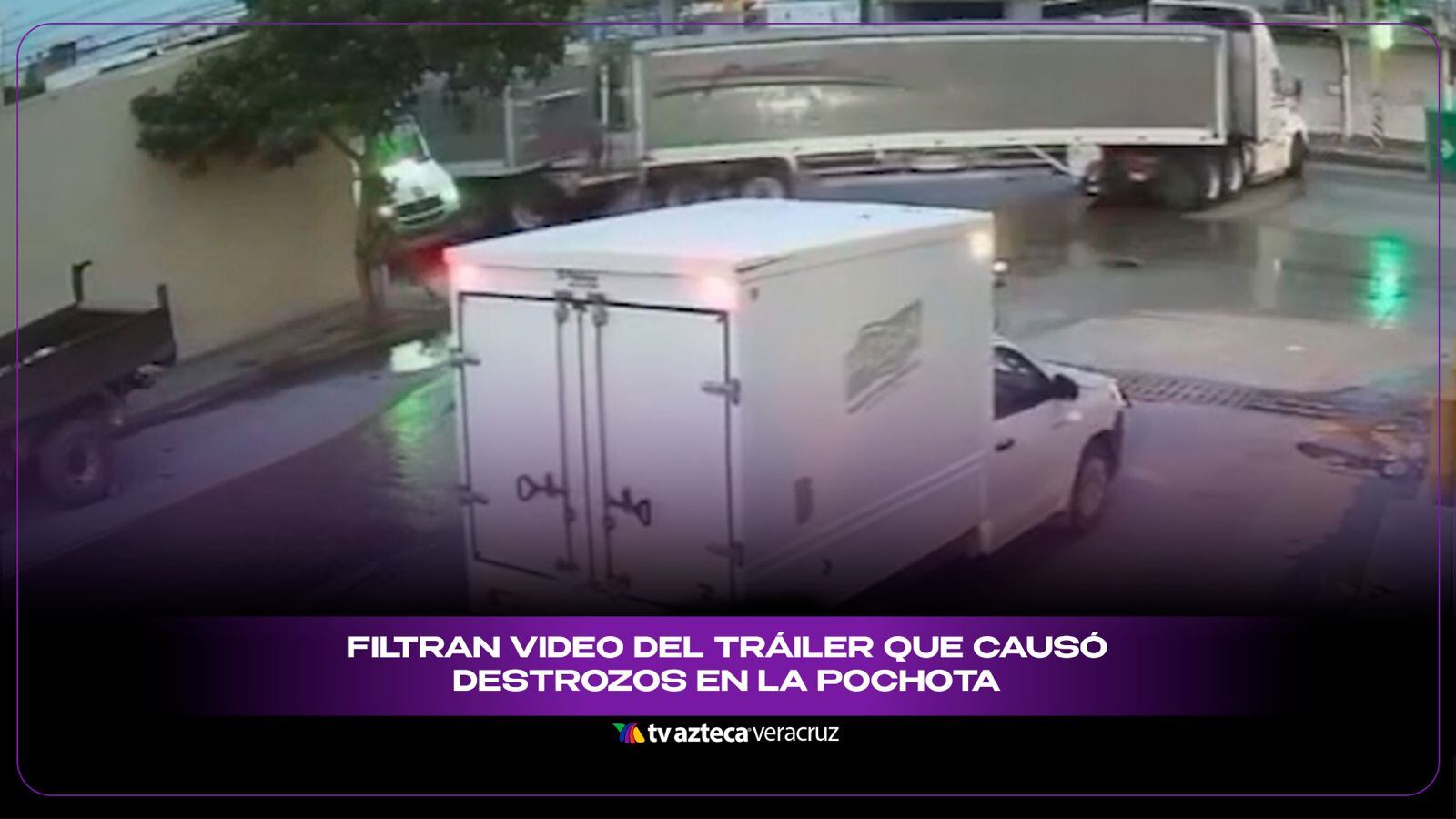 Filtran VIDEO del tráiler que causó destrozos en La Pochota, Veracruz