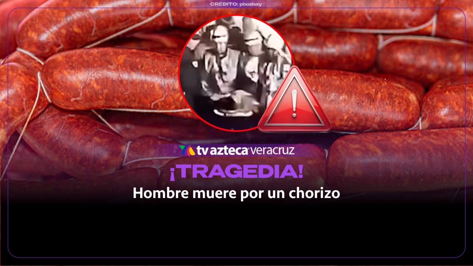 ¡TRAGEDIA! Hombre muere tras atragantarse con un chorizo; filtran video del momento exacto
