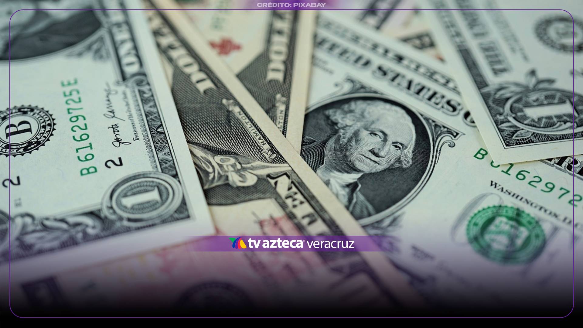 Precio del dólar en Veracruz hoy